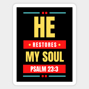 He Restores My Soul | Christian Typography Magnet